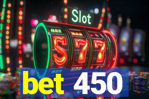 bet 450